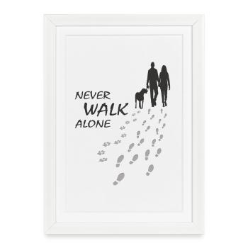 Dog - NEVER WALK ALONE, Man Woman, Walk - Framed poster (27 × 37 cm) - white - Front