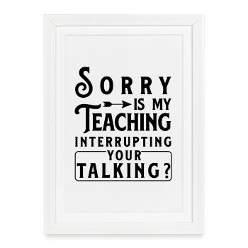 Funny Teacher Quote Teaching - Framed poster (27 × 37 cm) - white - Front