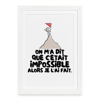 C'était Impossible Alors je l'ai Fait - Affiche encadrée (27 × 37 cm) - blanc - Devant