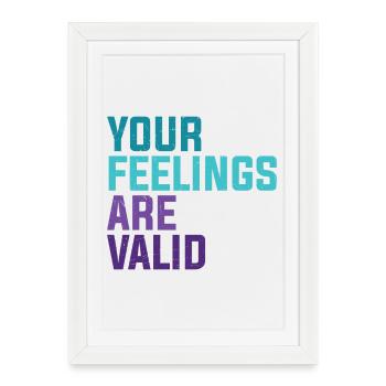 Vos sentiments sont valides - Affiche encadrée (27 × 37 cm) - blanc - Devant