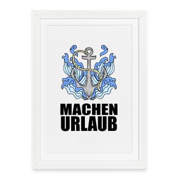 Urlaub machen - Gerahmtes Poster (27 × 37 cm) - Weiß - Vorne