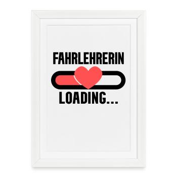 Fahrlehrerin Loading - Gerahmtes Poster (27 × 37 cm) - Weiß - Vorne
