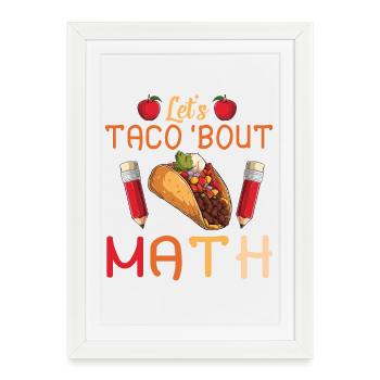 Let's Taco Bout Math Teacher - Framed poster (27 × 37 cm) - white - Front