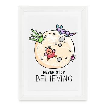 « Never Stop Believing » dicton cool et positif - Affiche encadrée (27 × 37 cm) - blanc - Devant