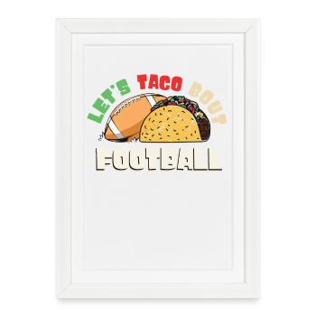 Taco Bout Football Match Jour - Affiche encadrée (27 × 37 cm) - blanc - Devant