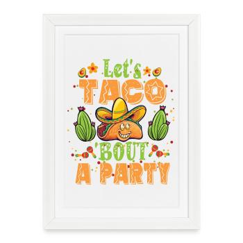 Let’s Taco Bout A Party Taco Anniversaire - Affiche encadrée (27 × 37 cm) - blanc - Devant