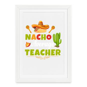 Nacho Enseignant moyen - Affiche encadrée (27 × 37 cm) - blanc - Devant