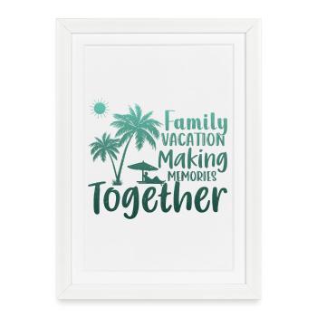 Vacances en famille Créer des souvenirs ensemble - Affiche encadrée (27 × 37 cm) - blanc - Devant