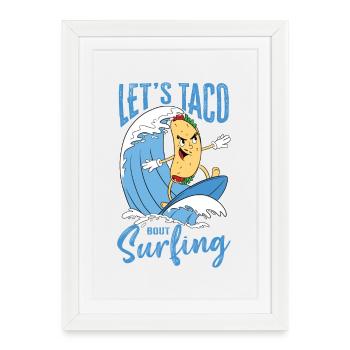 Let's Taco Bout Surfing Lover - Affiche encadrée (27 × 37 cm) - blanc - Devant