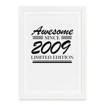 2009 - Millésime 2009 - Fantastique depuis 2009 - Affiche encadrée (27 × 37 cm) - blanc - Devant