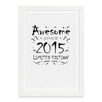 2015 - Millésime 2015 - Fantastique depuis 2015 - Affiche encadrée (27 × 37 cm) - blanc - Devant