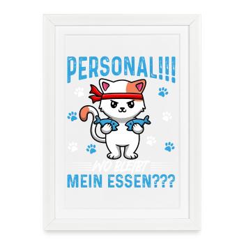 Personal!!! Wo bleibt mein Essen??? - Gerahmtes Poster (27 × 37 cm) - Weiß - Vorne