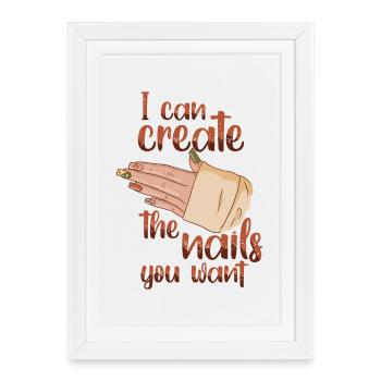 Je crée les ongles que vous voulez manucure - Affiche encadrée (27 × 37 cm) - blanc - Devant