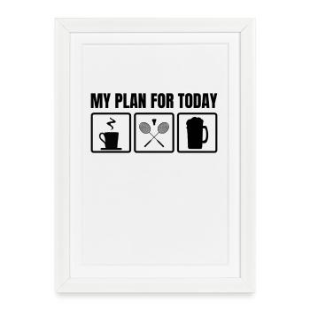 Plan for today - Framed poster (27 × 37 cm) - white - Front