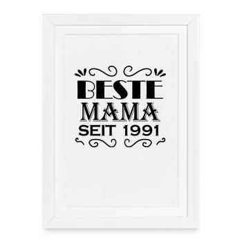 Beste Mama seit 1991 - Beste Mutter seit 1991 - Gerahmtes Poster (27 × 37 cm) - Weiß - Vorne