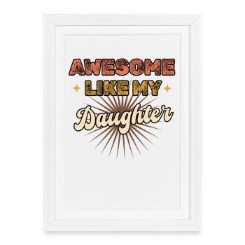 Awesome like my Daughter Retro - Framed poster (27 × 37 cm) - white - Front