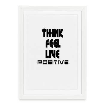 think feel positive v1 - Affiche encadrée (27 × 37 cm) - blanc - Devant