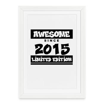 2015 - Millésime 2015 - Fantastique depuis 2015 - Affiche encadrée (27 × 37 cm) - blanc - Devant