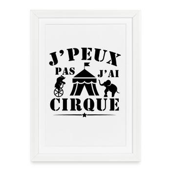 Je Peux Pas J Ai Cirque Humour Acrobate - Affiche encadrée (27 × 37 cm) - blanc - Devant