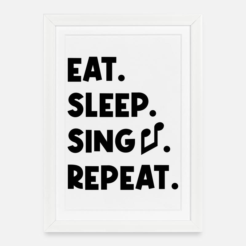 Eat Sleep Sing Repeat - Framed poster (27 × 37 cm) - white