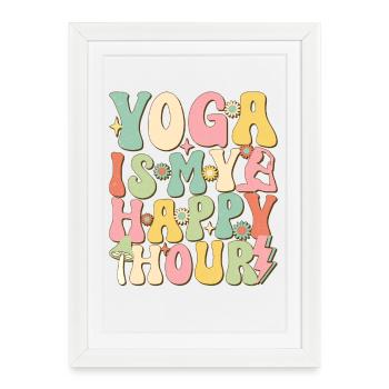 Yoga is My Happy Hour - Framed poster (27 × 37 cm) - white - Front