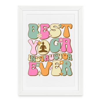 Best Yoga Instructor Ever - Framed poster (27 × 37 cm) - white - Front