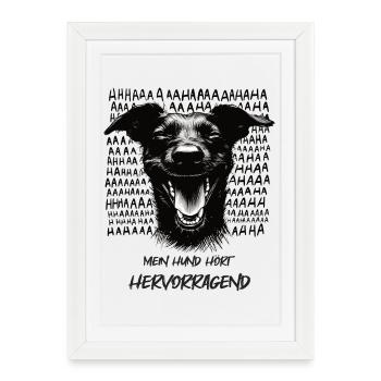 Mein Hund hört - Hundeliebhaber Hundefan Gassi - Gerahmtes Poster (27 × 37 cm) - Weiß - Vorne