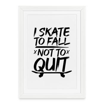 Motivational Skateboarder Saying - Framed poster (27 × 37 cm) - white - Front