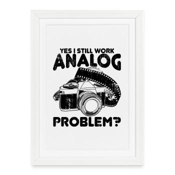 Oui, je travaille toujours en analogique - Affiche encadrée (27 × 37 cm) - blanc - Devant