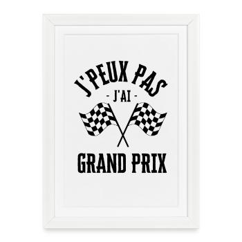 Je Peux Pas J ai Grand Prix - Affiche encadrée (27 × 37 cm) - blanc - Devant