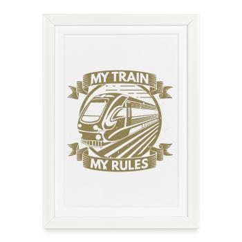 Conducteur de train Mon train Mes règles Trainspotting - Affiche encadrée (27 × 37 cm) - blanc - Devant
