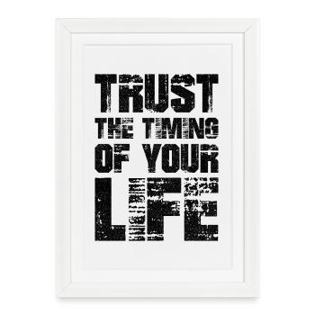 trust the timing of your life - Affiche encadrée (27 × 37 cm) - blanc - Devant