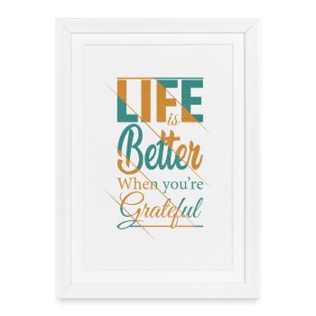 life is better when you're grateful funny shirt - Framed poster (27 × 37 cm) - white - Front