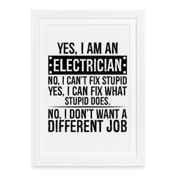 je suis électricien non je ne peux pas réparer stupide - Affiche encadrée (27 × 37 cm) - blanc - Devant