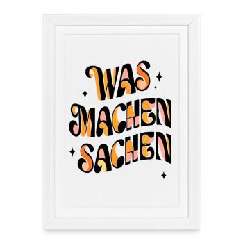Funny saying: What do things do - Framed poster (27 × 37 cm) - white - Front