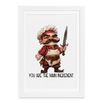 Vous êtes l’ingrédient principal – Cuisinier sournois - Affiche encadrée (27 × 37 cm) - blanc - Devant