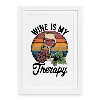 Le vin est ma tenue de verre à vin thérapeutique pour - Affiche encadrée (27 × 37 cm) - blanc - Devant