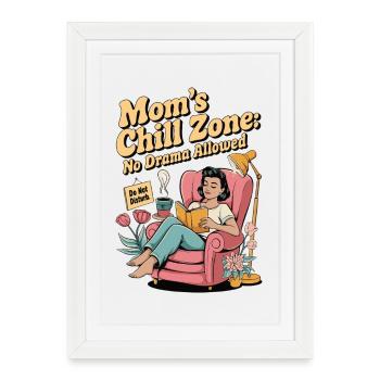 Mom's Chill Zone Shirt | No Drama Allowed - Framed poster (27 × 37 cm) - white - Front