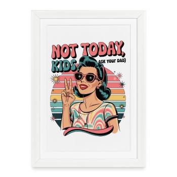 Not Today Chemise Enfant | Conception de maman rétro drôle - Affiche encadrée (27 × 37 cm) - blanc - Devant