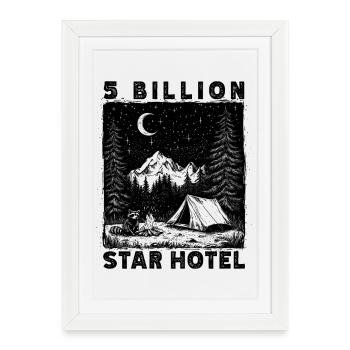 Hôtel 5 milliards d’étoiles Randonnée Nature Plein air - Affiche encadrée (27 × 37 cm) - blanc - Devant