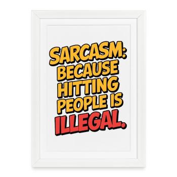 Sarcasm Because Honesty Is Too Risky Funny Quote - Framed poster (27 × 37 cm) - white - Front