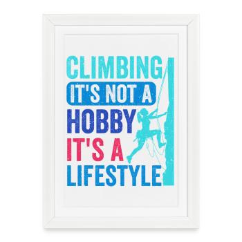 L’escalade - ce n’est pas un passe-temps. C’est un style de vie - Affiche encadrée (27 × 37 cm) - blanc - Devant