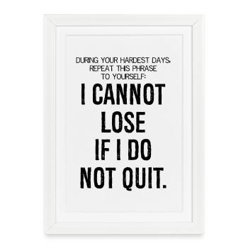 Pendant vos jours les plus difficiles, répétez cette phrase - Affiche encadrée (27 × 37 cm) - blanc - Devant