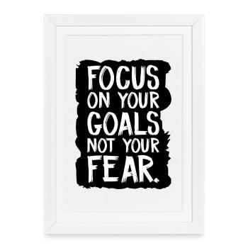 focus on your goals not your fear - Framed poster (27 × 37 cm) - white - Front