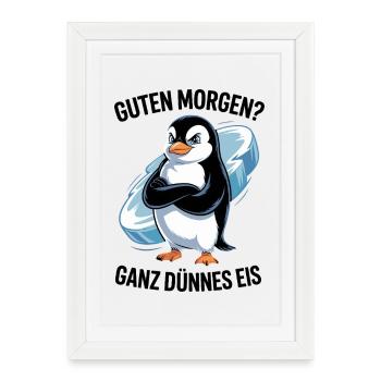 Good morning? Very thin ! Funny Penguin - Framed poster (27 × 37 cm) - white - Front