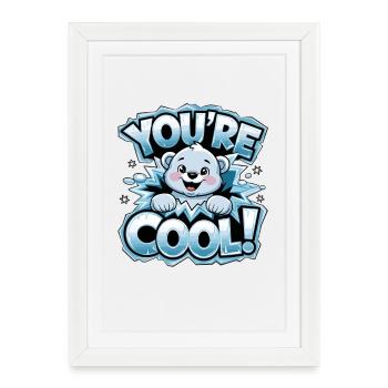 Ours, tu es cool - Ours polaire drôle avec - Affiche encadrée (27 × 37 cm) - blanc - Devant