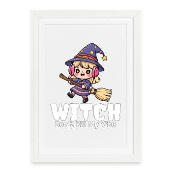 WITCH DON'T RUIN MY VIBE - WITCH HALLOWEEN - Framed poster (27 × 37 cm) - white - Front