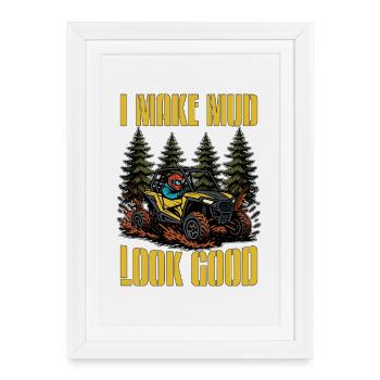 Mud Racing I Make Mud Belle Véhicules tout-terrain - Affiche encadrée (27 × 37 cm) - blanc - Devant