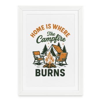 Home is where the campfire burns Funny - Framed poster (27 × 37 cm) - white - Front