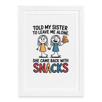 Funny Sister Love Snack Humor Quote - Framed poster (27 × 37 cm) - white - Front